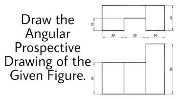 Angular Perspective | Engineering Drawing II | TU, PU, PoU, CTEVT | Prashant YT |