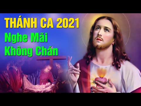 Tuyệt Đỉnh Thánh Ca 2021 Hay Nhất - Nhạc Thánh Ca Tuyển Chọn NGHE MÃI KHÔNG CHÁN | Những bài nhạc hay trên internet 2 Tuyệt Đỉnh Thánh Ca 2021 Hay Nhất - Nhạc Thánh Ca Tuyển Chọn NGHE MÃI KHÔNG CHÁN | Những bài nhạc hay trên internet 1