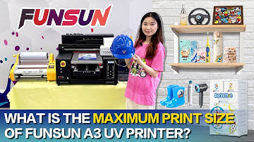 FAQ 4 What is the maximum print size of Funsun A3 UV Printer
