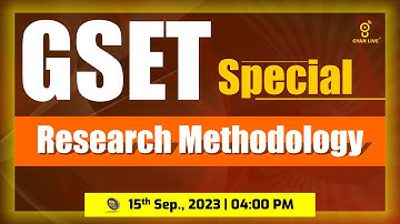 GSET Special | Research Methodology | સંશોધન પદ્ધતિ | LIVE @04:00pm #gyanlive #gyanacademy #gset