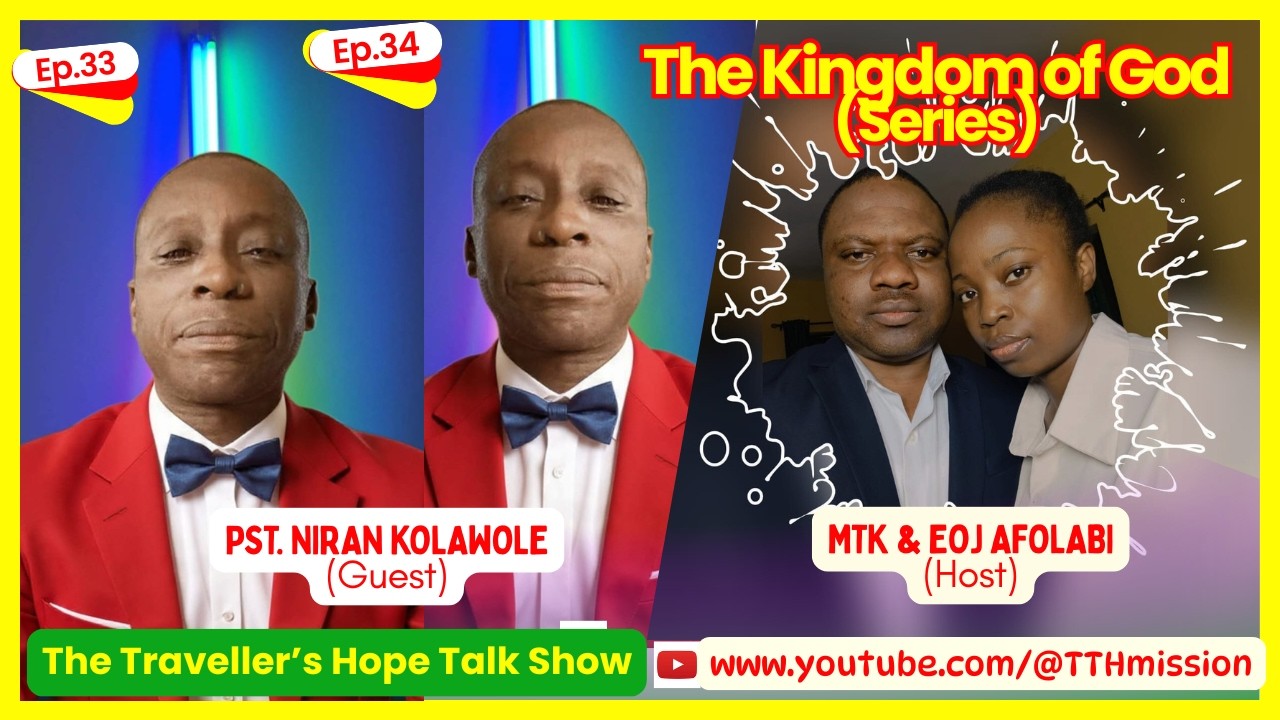 The Kingdom of God | The Traveller's Hope Talk Show | #TTHmission