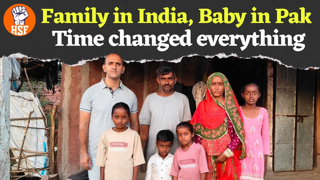 Family in India, Baby in Pak | Time Changed Everything | Jodhpur | HSF