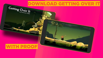 HOW TO DOWNLOAD OFFICIAL GETTING OVER IT FOR ANDROID WITH PROOF