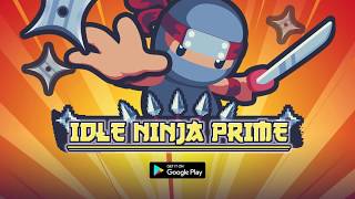 Idle Ninja Prime