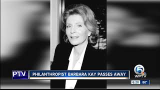 Philanthropist and TV host Barbara Kay has passed away