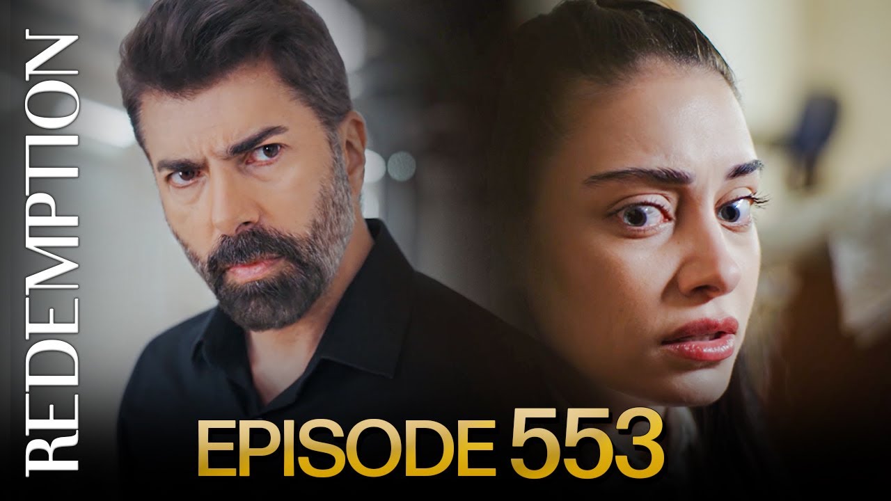 Esaret 553. Bölüm | Redemption Episode 553