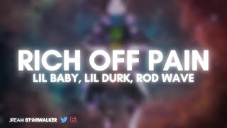 Lil Baby \& Lil Durk Feat. Rod Wave - Rich Off Pain (432Hz)