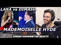 DIMASH vs LARA FABIAN | Mademoiselle Hyde | Singer Songwriter REACTION