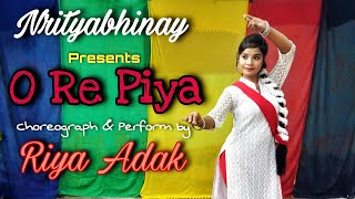 O Re Piya - Aaja Nachle | Kathak Fusion Dance Cover | Madhuri Dixit | RIYA ADAK | NRITYABHINAY