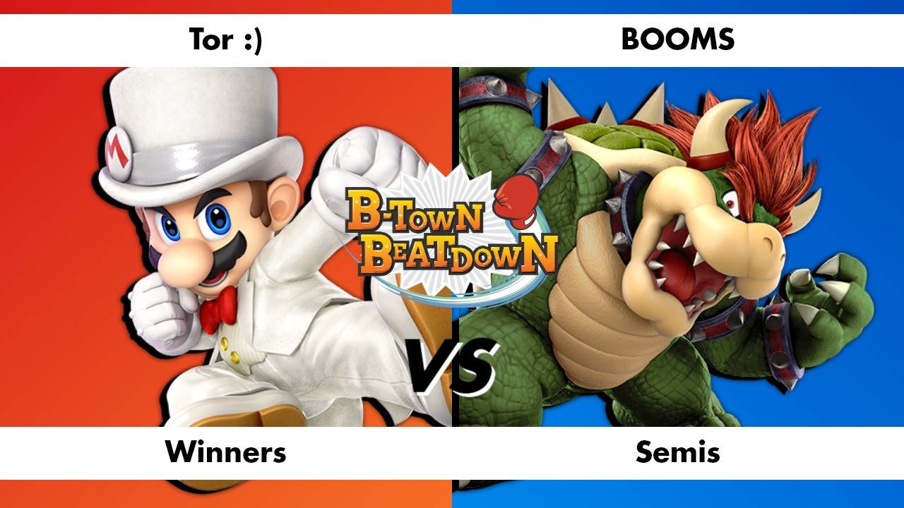 B-Town Beatdown 96 Winners Semis: Tor :) (Mario) vs BOOMS (Bowser)