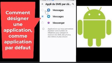 Comment modifier les application par défaut sur Android