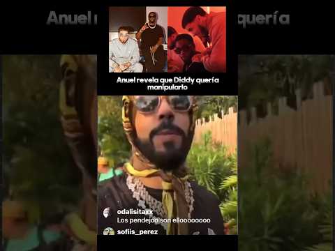 #Anuel revela que #P.Diddy quería manipularlo