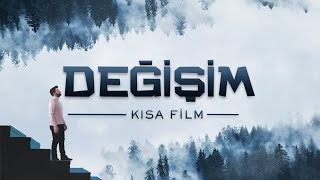 DEĞİŞİM  (Alteration) Kısa Film