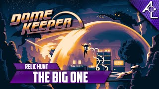 Dome Keeper - Relic Hunt || The Big One (Small Map, Brutal Difficulty)