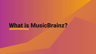 What is MusicBrainz?