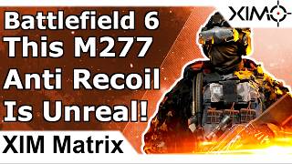 XIM Matrix - This M277 Anti Recoil Is Unreal - BF6 No Recoil Settings