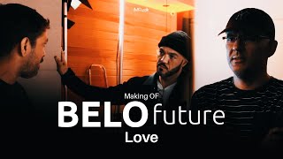 Os bastidores de Belo Future - Love