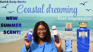 Bath & Body Works Coastal Dreaming 🌊 NEW Summer Fragrance First Impression!