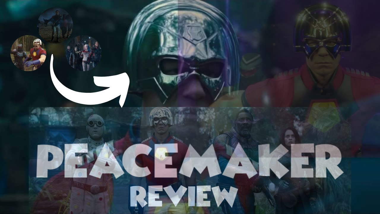 Peacemaker Season 1 Honest Review | Peacemaker Season 1 | Serihut