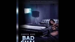 Chappa Vybz - Bad Gyal [ Official Audio ]