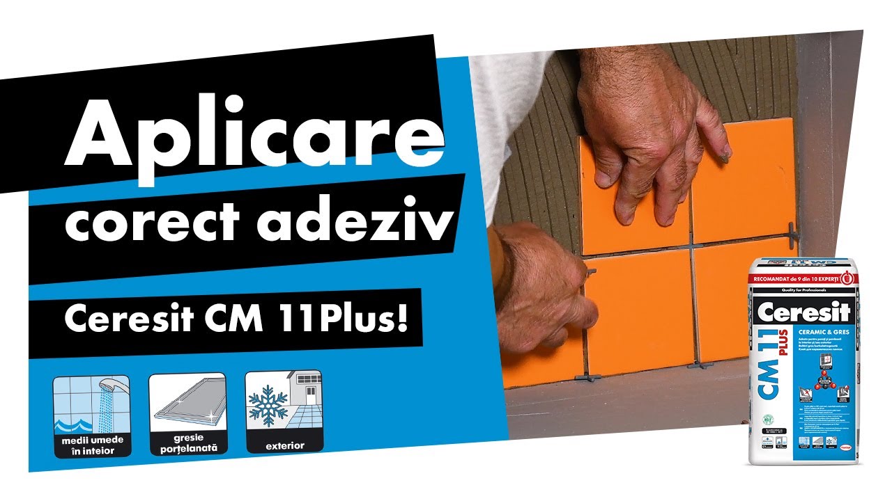 Cum aplic corect adezivul Ceresit CM 11 plus?