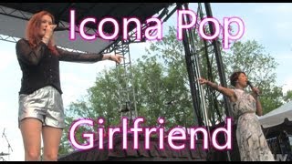 Icona Pop - GIRLFRIEND (Live at Capital Pride 2013 in D.C.)