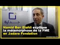 Hamid ben elafdi explique la mtamorphose de la fme en jadara fondation