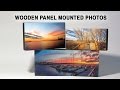 How To : Mount Photo Prints to Wooden Panels