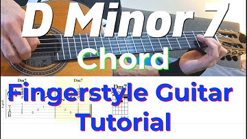 D Minor 7 Chord | Fingerstyle Guitar Tutorial + TABS, Chords & Sheet Music