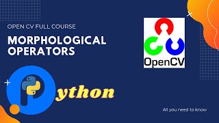 Lesson-8 Morphological Operators | Image Preprocessing | Hands-on Tutorial Open CV | 2020