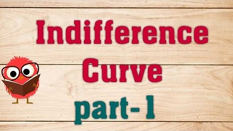 Indifference Curve analysis | Properties| Part 1