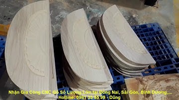 NCC Dịch Vụ Gia Công CNC Gỗ Số Lượng Lớn, GIá Rẻ Ở Sài Gòn