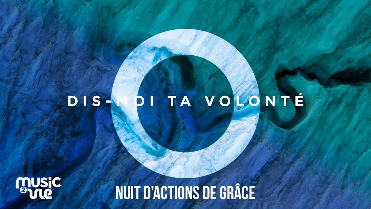 Dis-moi ta volonté - Nuit d'actions de grâce
