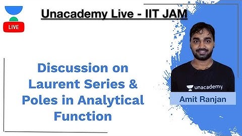Discussion on Laurent Series & Poles in Analytical Function | IIT JAM | Amit Ranjan | JAM 2020