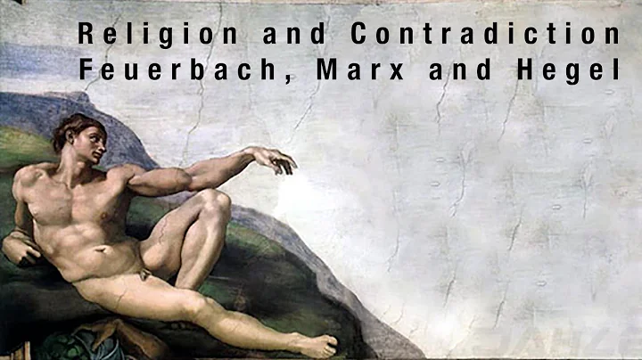 Religion and Contradiction: Feuerbach, Marx and He...