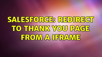 Salesforce: Redirect to Thank you page from a Iframe