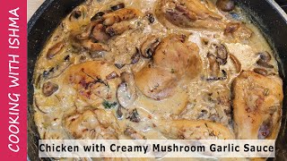 Don't cook Chicken until you see this recipe| Chicken with Creamy Mushroom Garlic Sauce|One Pan dish