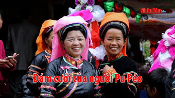 Nét đẹp trong đám cưới của người Pu Péo