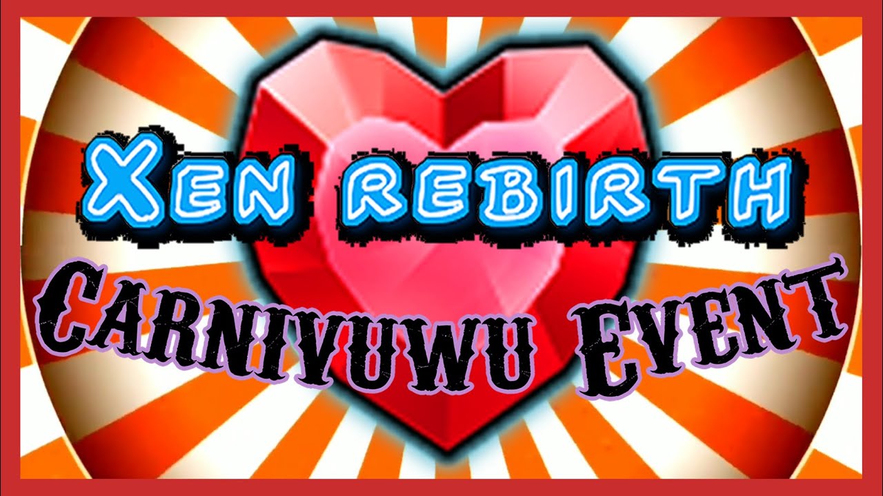 Xen Rebirth - Carnivuwu Event