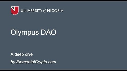 UNIC-Intro to DeFi-Spring 2022-Bonus Session 10: Olympus DAO