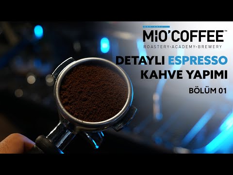 MİO COFFEE - Detaylı Espresso Kahve Yapımı- Bölüm 01