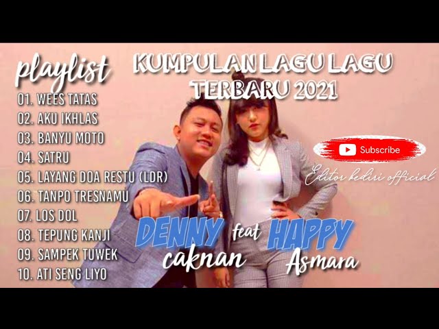 Happy asmara feat Denny caknan full album terbaru tanpa iklan 2021 - wes tatas , aku ikhlas class=