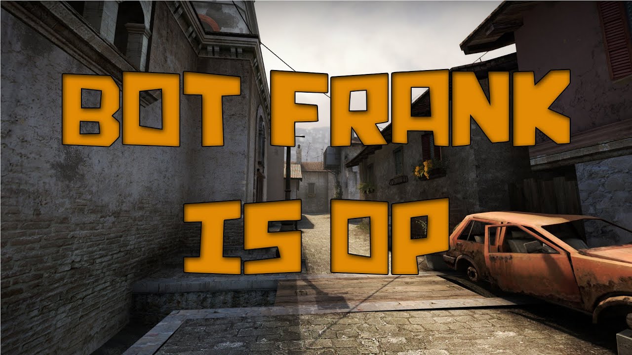 CS:GO | BOT Frank Wallhack - YouTube