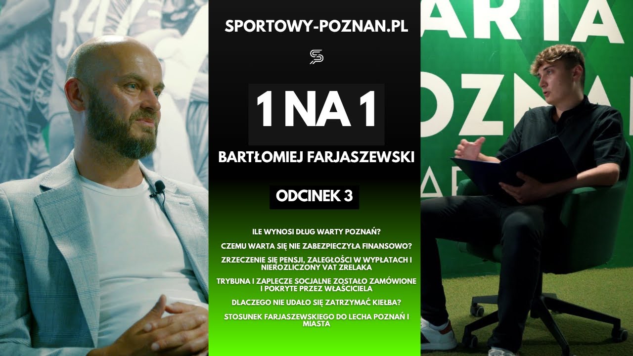 1 na 1 z Bartłomiejem Farjaszewskim | Warta Poznań na krawędzi - długi, spadek i odbudowa