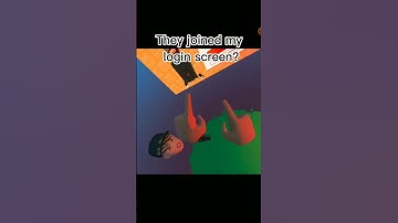 Someone Joined the login screen!?