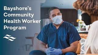 Bayshore's Community Health Worker (CHW) Program