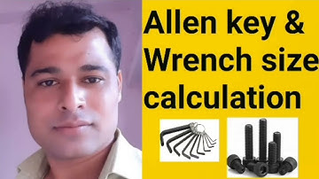 Allen key & wrench size calculation for allen bolt