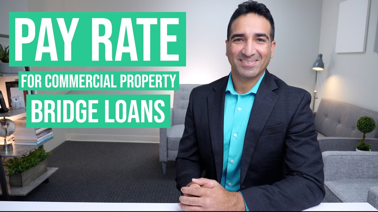 Pay Rate for Commercial Real Estate Bridge Loans YouTube