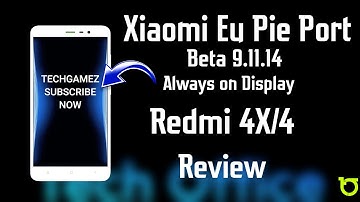 Redmi 4X/4 - Xiaomi Eu Pie Port with AOD (Always on Display) ROM Review 🔥🔥🔥 | Beta 9.11.14 Eu