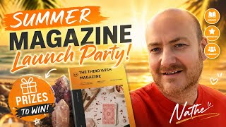 Summer Magazine Launch Party ! Win Prizes